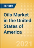 Oils (Oils and Fats) Market in the United States of America - Outlook to 2024; Market Size, Growth and Forecast Analytics (updated with COVID-19 Impact)- Product Image