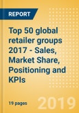 Company Insight: Top 50 global retailer groups 2017 - Sales, Market Share, Positioning and KPIs- Product Image