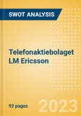 Telefonaktiebolaget LM Ericsson (ERIC B) - Financial and Strategic SWOT Analysis Review- Product Image