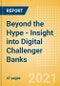 Beyond the Hype - Insight into Digital Challenger Banks - Product Thumbnail Image
