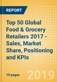 Company Insight: Top 50 Global Food & Grocery Retailers 2017 - Sales, Market Share, Positioning and KPIs- Product Image