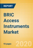 BRIC Access Instruments Market Outlook to 2025 - Retractors and Trocars- Product Image