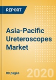 Asia-Pacific Ureteroscopes Market Outlook to 2025 - Flexible Video Ureteroscopes and Non-Video (Fibre) Ureteroscopes- Product Image