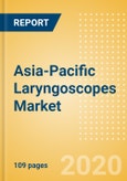 Asia-Pacific Laryngoscopes Market Outlook to 2025 - Non-Video Laryngoscopes and Video Laryngoscopes- Product Image