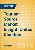 Tourism Source Market Insight: United Kingdom (UK) - Analysis of Tourist Profiles & Flows, Spending Patterns, Destination Markets, Risks and Future Opportunities- Product Image