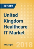 United Kingdom Healthcare IT Market Outlook to 2025 - Blood Pressure Monitors, Clinical IT Systems, Fetal Monitors, Neonatal Monitors and Others- Product Image