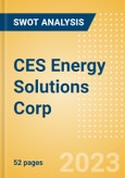 CES Energy Solutions Corp (CEU) - Financial and Strategic SWOT Analysis Review- Product Image