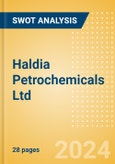 Haldia Petrochemicals Ltd - Strategic SWOT Analysis Review- Product Image