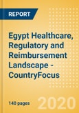 Egypt Healthcare, Regulatory and Reimbursement Landscape - CountryFocus- Product Image