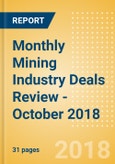 Monthly Mining Industry Deals Review - October 2018- Product Image