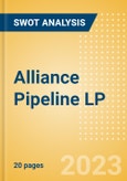 Alliance Pipeline LP - Strategic SWOT Analysis Review- Product Image