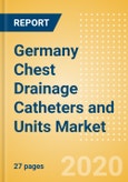 Germany Chest Drainage Catheters and Units Market Outlook to 2025 - Chest Drainage Catheters and Chest Drainage Units- Product Image