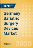 Germany Bariatric Surgery Devices Market Outlook to 2025 - Gastric Balloons and Gastric Bands- Product Image