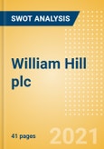 William Hill plc (WMH) - Financial and Strategic SWOT Analysis Review- Product Image