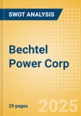 Bechtel Power Corp - Strategic SWOT Analysis Review- Product Image