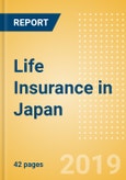 Strategic Market Intelligence: Life Insurance in Japan - Key trends and Opportunities to 2022- Product Image