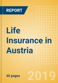 Strategic Market Intelligence: Life Insurance in Austria - Key trends and Opportunities to 2022- Product Image