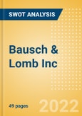 Bausch & Lomb Inc - Strategic SWOT Analysis Review- Product Image