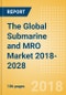 The Global Submarine and MRO Market 2018-2028 - Product Thumbnail Image