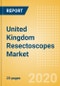 United Kingdom Resectoscopes Market Outlook to 2025 - Rigid Resectoscopes - Product Thumbnail Image