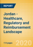 Jordan - Healthcare, Regulatory and Reimbursement Landscape- Product Image