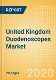United Kingdom Duodenoscopes Market Outlook to 2025 - Flexible Video Duodenoscopes- Product Image
