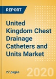 United Kingdom Chest Drainage Catheters and Units Market Outlook to 2025 - Chest Drainage Catheters and Chest Drainage Units- Product Image