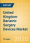 United Kingdom Bariatric Surgery Devices Market Outlook to 2025 - Gastric Balloons and Gastric Bands - Product Thumbnail Image