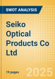 Seiko Optical Products Co Ltd - Strategic SWOT Analysis Review- Product Image