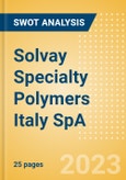 Solvay Specialty Polymers Italy SpA - Strategic SWOT Analysis Review- Product Image