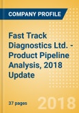 Fast Track Diagnostics Ltd. - Product Pipeline Analysis, 2018 Update- Product Image