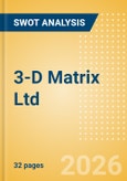 3-D Matrix Ltd (7777) - Financial and Strategic SWOT Analysis Review- Product Image