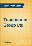 Touchstone Group Ltd - Strategic SWOT Analysis Review- Product Image