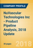 NuVascular Technologies Inc - Product Pipeline Analysis, 2018 Update- Product Image