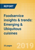 Foodservice insights & trends: Emerging & Ubiquitous cuisines- Product Image