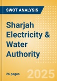 Sharjah Electricity & Water Authority - Strategic SWOT Analysis Review- Product Image