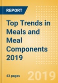 Top Trends in Meals and Meal Components 2019- Product Image