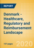 Denmark - Healthcare, Regulatory and Reimbursement Landscape- Product Image