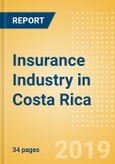 Strategic Market Intelligence: Insurance Industry in Costa Rica - Key Trends and Opportunities to 2023- Product Image