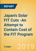 Japan's Solar FIT Cuts -An Attempt to Contain Cost of the FIT Program- Product Image