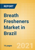Breath Fresheners (Non-Confectionery) (Oral Hygiene) Market in Brazil - Outlook to 2025; Market Size, Growth and Forecast Analytics- Product Image