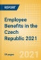 Employee Benefits in the Czech Republic 2021 - Product Thumbnail Image
