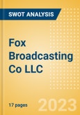 Fox Broadcasting Co LLC - Strategic SWOT Analysis Review- Product Image