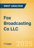 Fox Broadcasting Co LLC - Strategic SWOT Analysis Review- Product Image