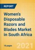 Women's Disposable Razors and Blades (Feminine Hygiene) Market in South Africa - Outlook to 2025; Market Size, Growth and Forecast Analytics- Product Image
