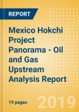 Mexico Hokchi Project Panorama - Oil and Gas Upstream Analysis Report- Product Image