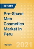 Pre-Shave Men Cosmetics (Male Toiletries) Market in Peru - Outlook to 2025; Market Size, Growth and Forecast Analytics- Product Image
