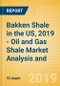 Bakken Shale in the US, 2019 - Oil and Gas Shale Market Analysis and Outlook to 2023 - Product Thumbnail Image