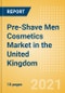 Pre-Shave Men Cosmetics (Male Toiletries) Market in the United Kingdom - Outlook to 2025; Market Size, Growth and Forecast Analytics - Product Thumbnail Image