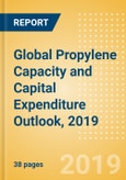 Global Propylene Capacity and Capital Expenditure Outlook, 2019 - China and India to Lead Globally in Terms of Propylene Capacity Additions- Product Image